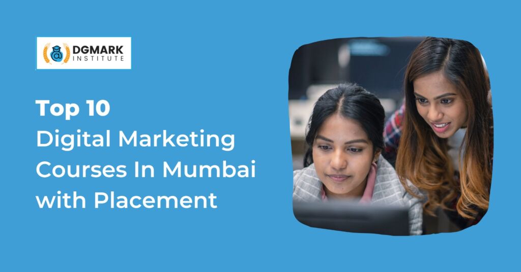 10 Best Digital Marketing Courses in Mumbai with Placement & Fees Details (2023)